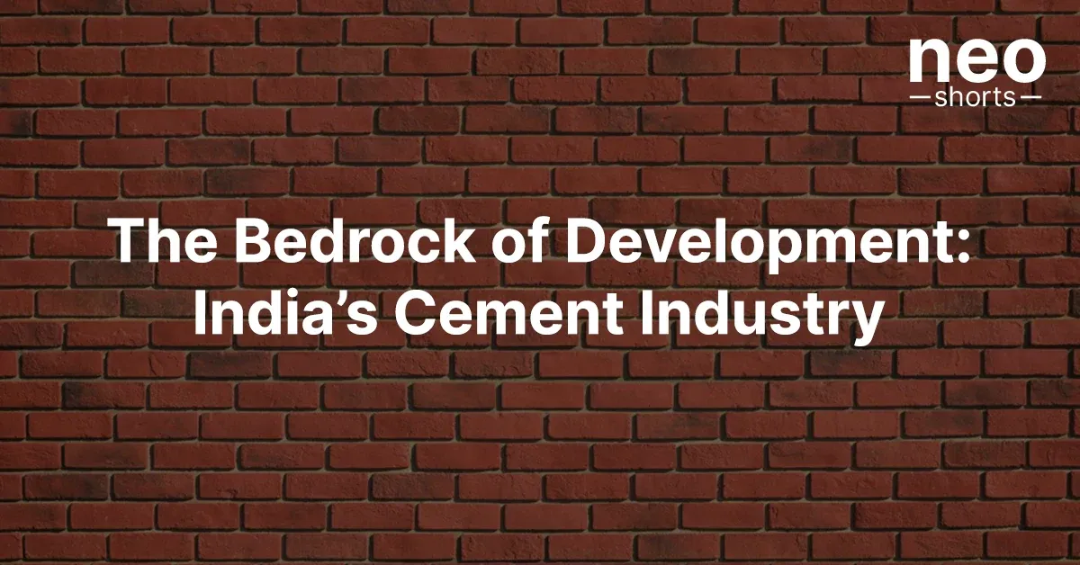 The Bedrock of Development: India’s Cement Industry The Bedrock of Development: India’s Cement Industry