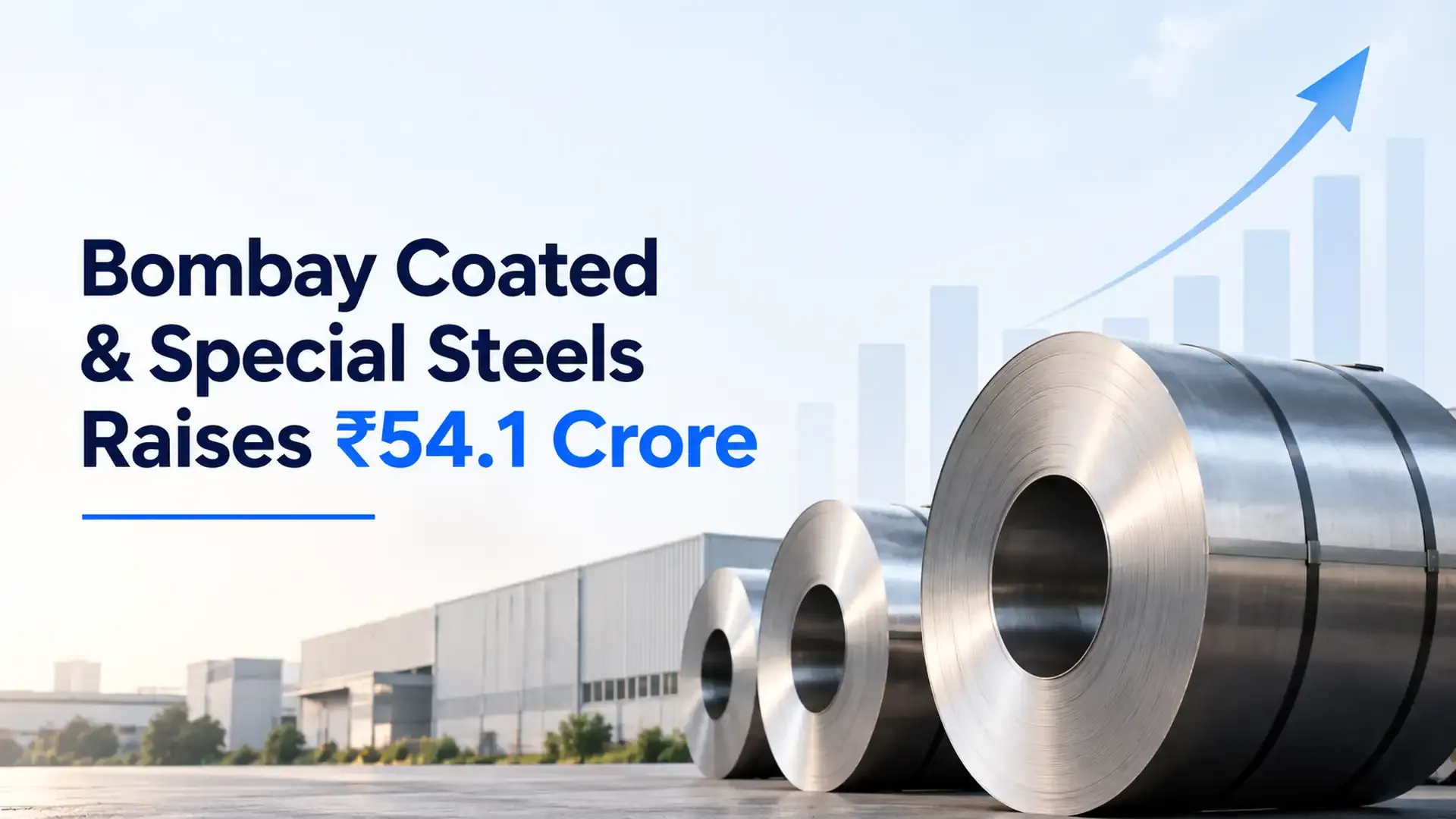 Bombay Coated & Special Steels Raises ₹54.1 Crore From Six Anchor Investors At ₹82 Per Share; IPO Opens Today