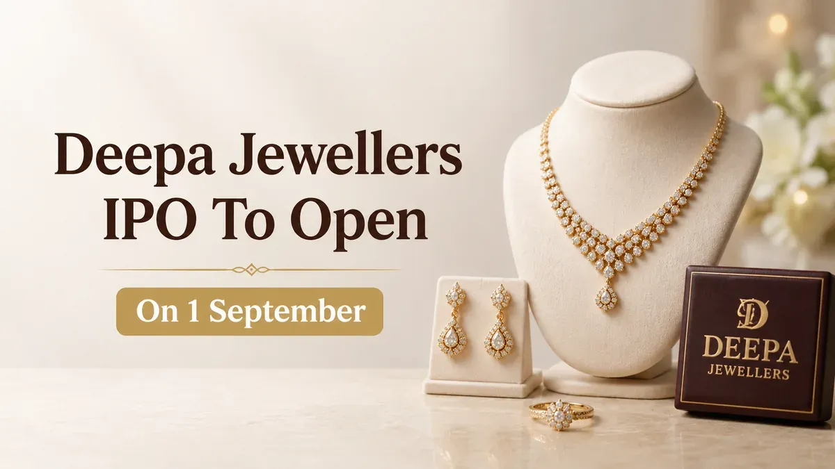deepa jewellers ipo september 1 250 crore Deepa Jewellers Sets 1 September As IPO Opening Date, Eyes ₹250-Crore Fundraise