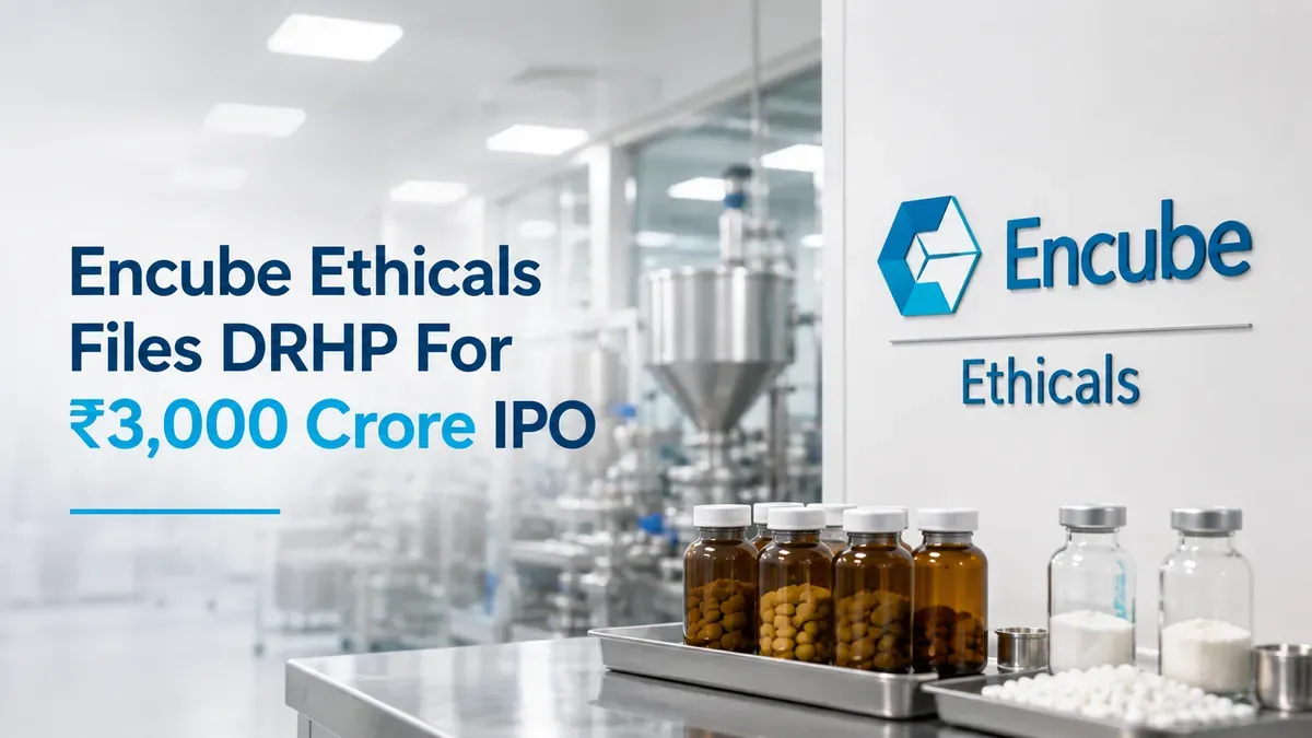encube ethicals drhp 3000 crore ipo quadria capital pharma 2026 Quadria Capital-Backed Encube Ethicals Files DRHP For ₹3,000 Crore IPO