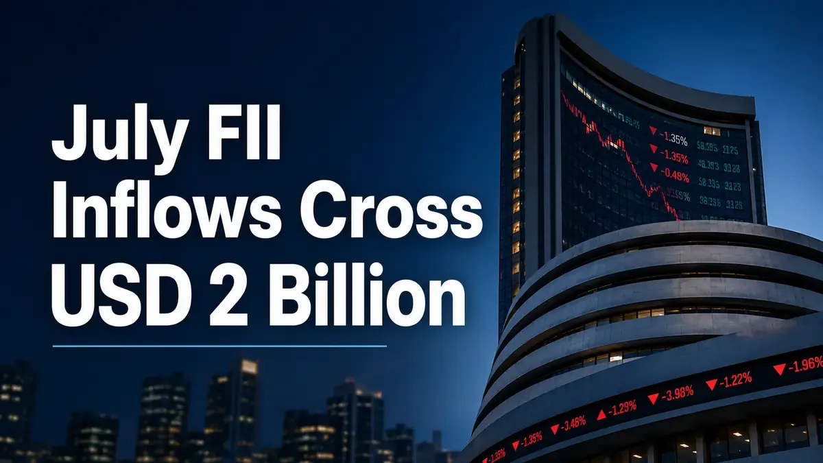 Foreign Investors Return To Indian Equities; July FII Inflows Cross $2 Billion