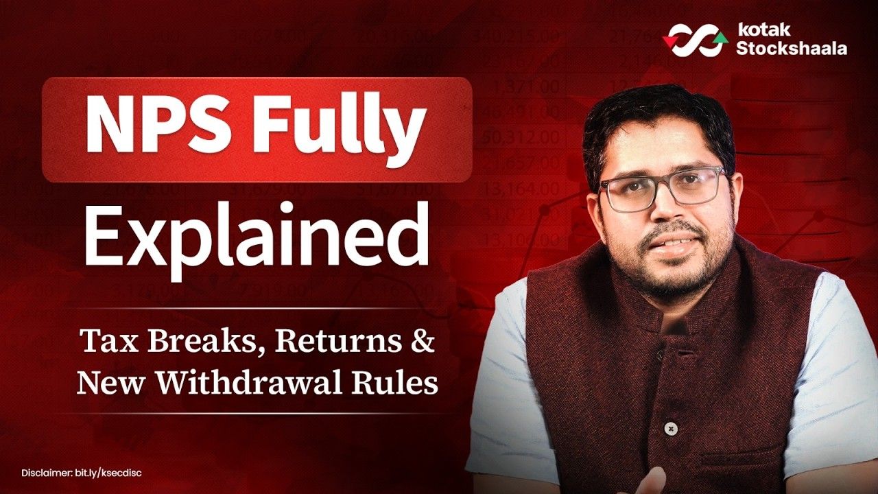 NPS Explained: Tax Benefits, Returns and Withdrawal Rules You Must Know
