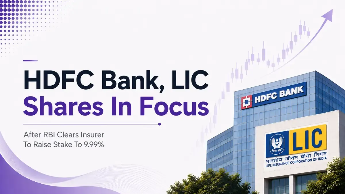 hdfc bank lic shares in focus after rbi clears insurer to raise stake to 9 99 percent HDFC Bank, LIC Shares In Focus After RBI Clears Insurer To Raise Stake To 9.99%