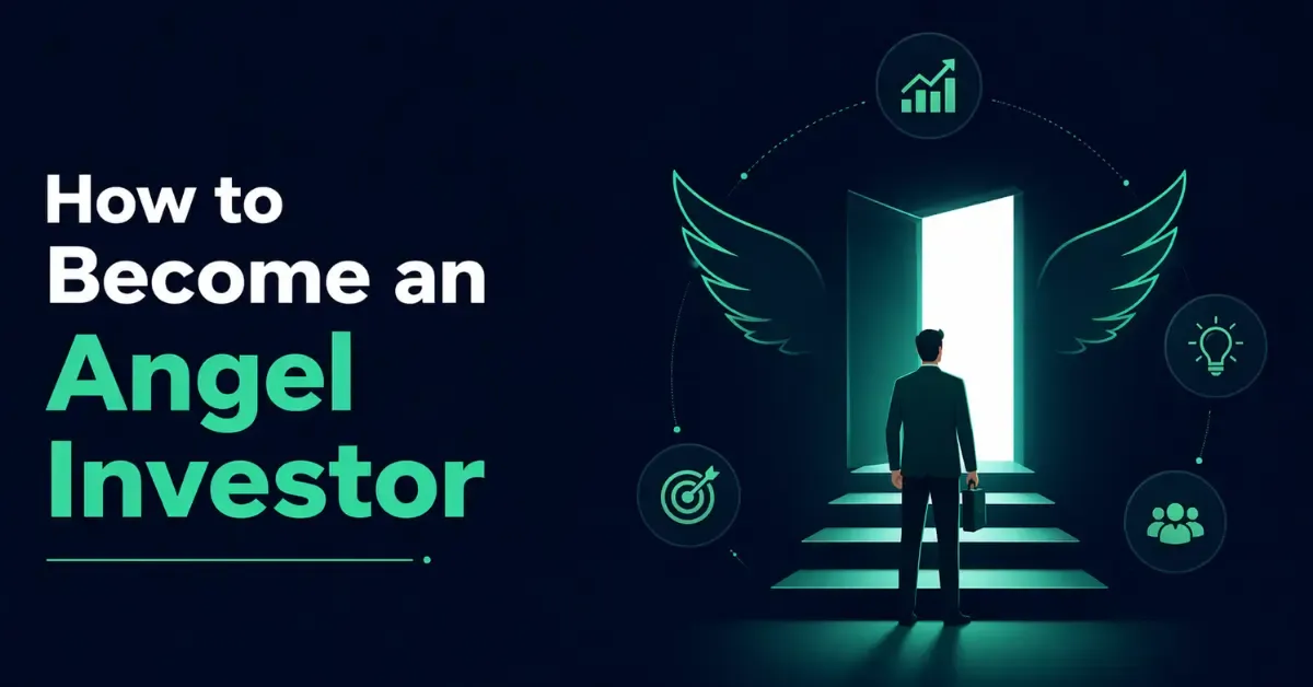 How To Become An Angel Investor: Steps, Requirements & Strategies how-to-become-an-angel-investor