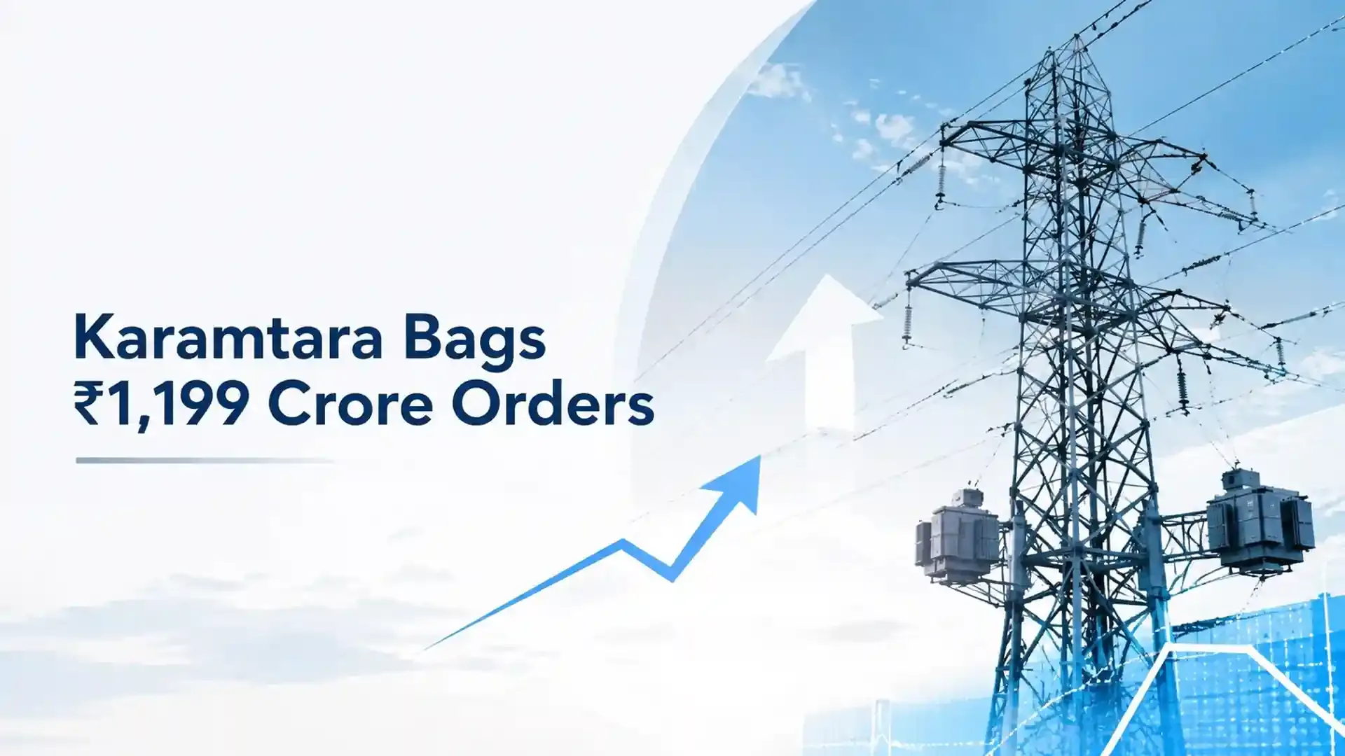 karamtara engineering bags 1199 crore orders transmission renewable energy Karamtara Engineering Bags ₹1,199 Crore Orders Across Transmission, Renewable Energy Segments