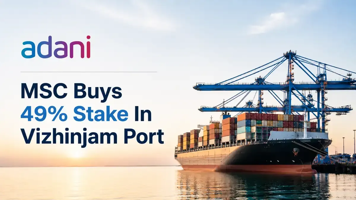 Adani Ports Signs ₹13,220 Crore Vizhinjam Deal With MSC