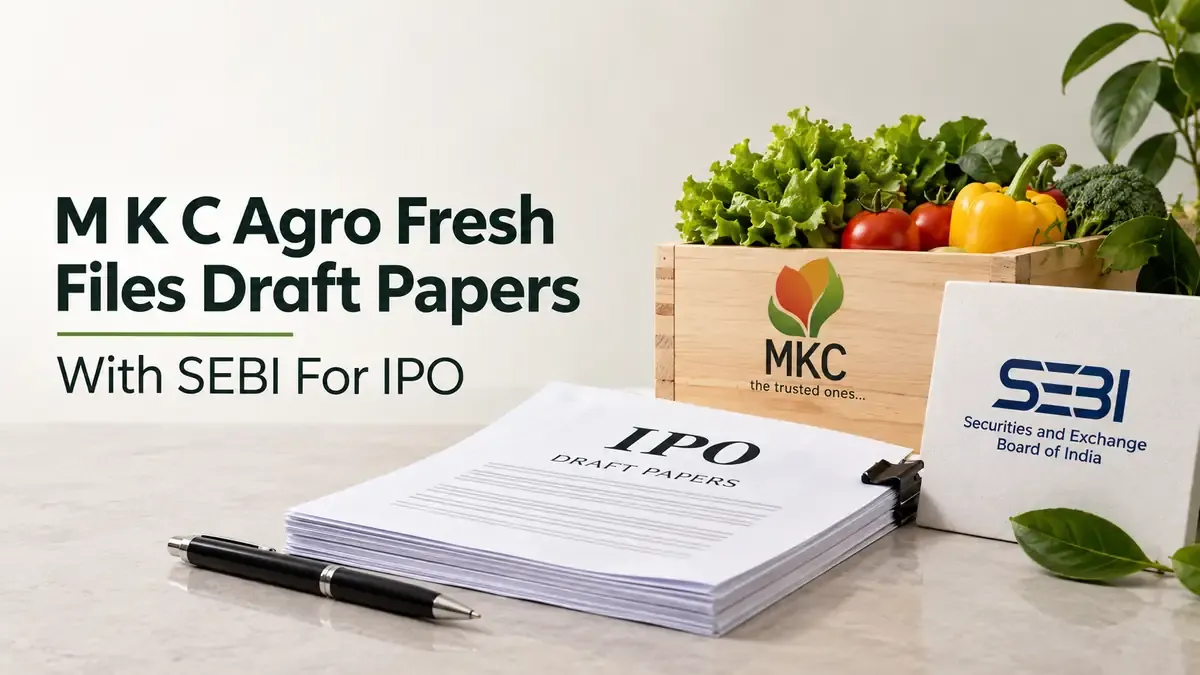 m k c agro fresh files draft ipo papers with sebi M K C Agro Fresh Files Draft Papers With SEBI For IPO