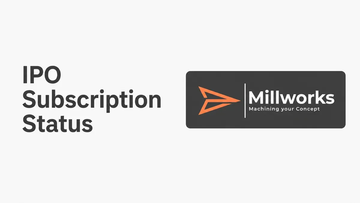 Millworks Technologies IPO Subscription Status Day 3: Retail Leads Final Tally at 86.59x as Issue Closes Subscribed 55.79x