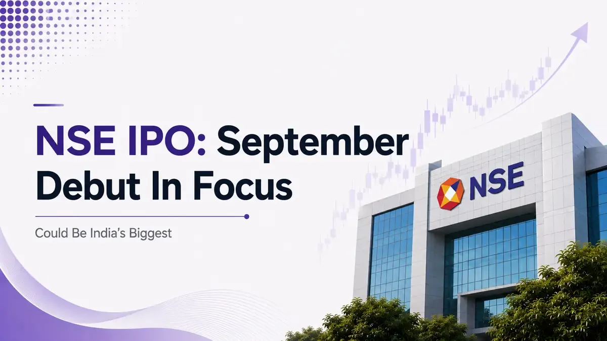 NSE IPO 2026: Will It Be India's Biggest IPO? September Launch In Focus