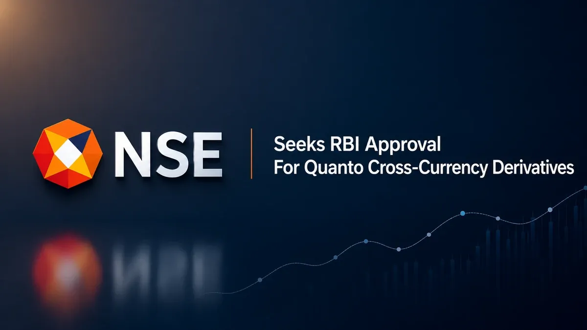 NSE Seeks RBI Approval For Quanto Cross-Currency Derivatives To Revive Falling Volumes