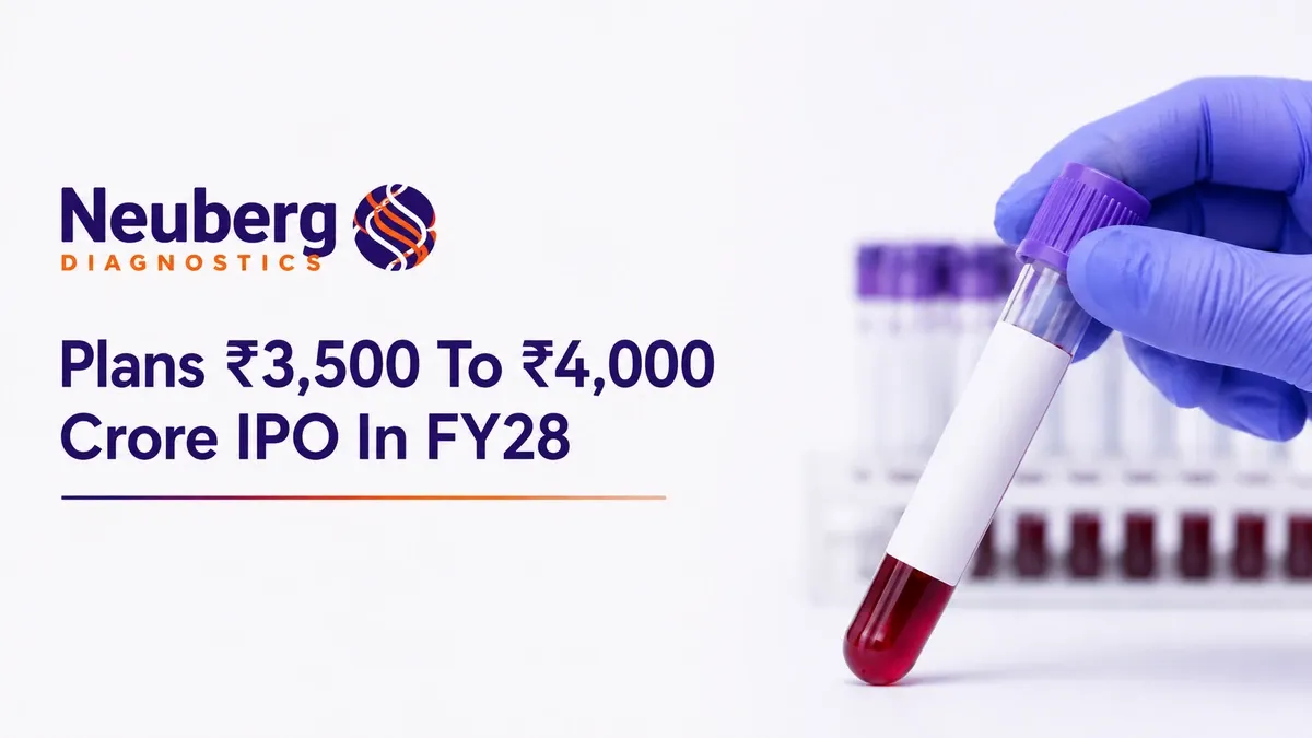 neuberg-diagnostics-ipo-4000-crore-fy28-pre-ipo-acquisitions-2026 Neuberg Diagnostics Plans ₹3,500 To ₹4,000 Crore