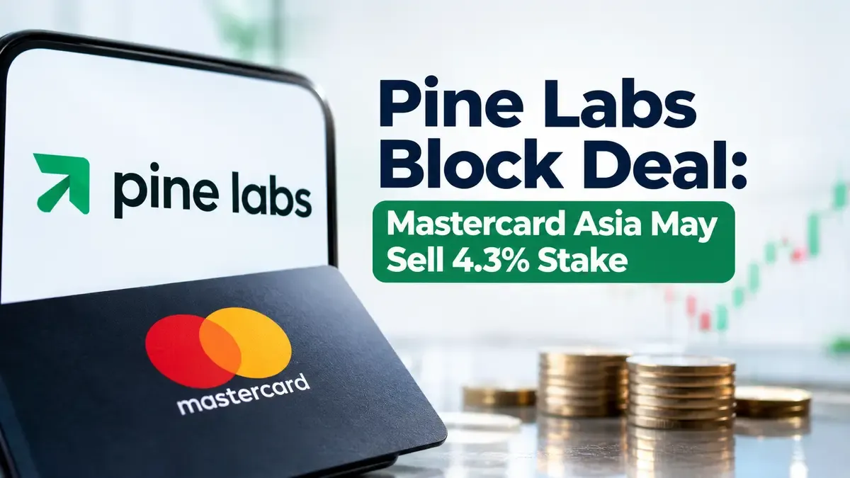Pine Labs Block Deal: Mastercard Asia May Sell 4.3% Stake For ₹892.5 Crore