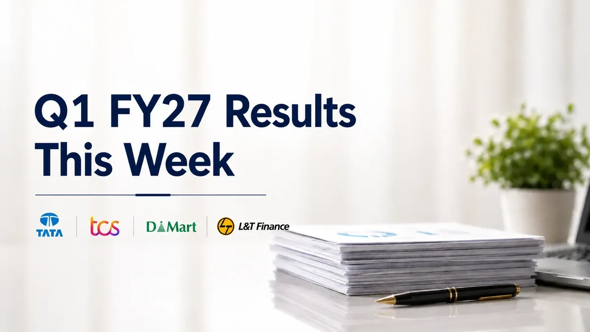 Q1 FY27 Results This Week: TCS, DMart, L&T Finance Among 20+ Companies Set To Announce June Quarter Earnings