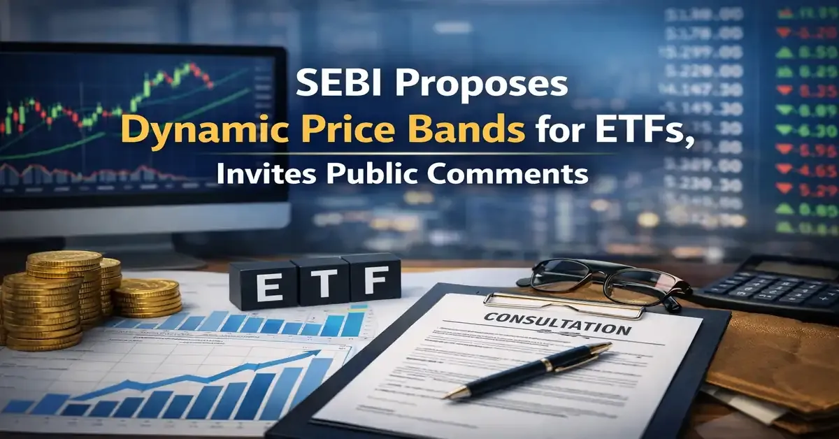 sebi-proposes-dynamic-price-bands-for-etfs-invites-public-comments sebi-etf-price-bands-pre-open-session-proposal