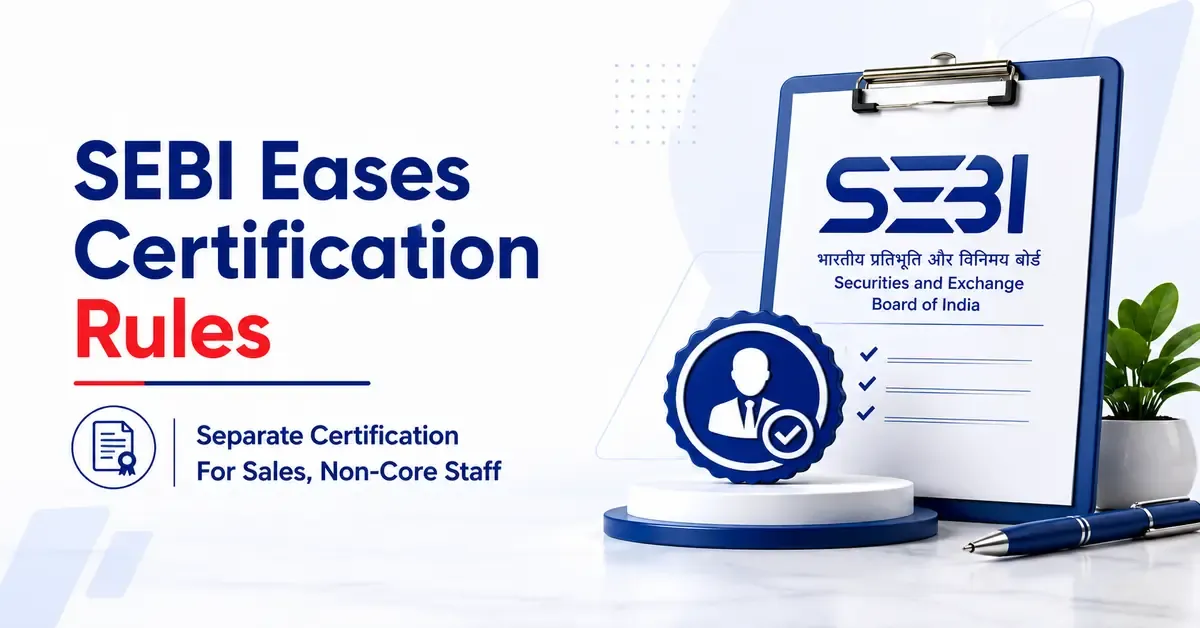 SEBI Eases Certification Rules For Sales
