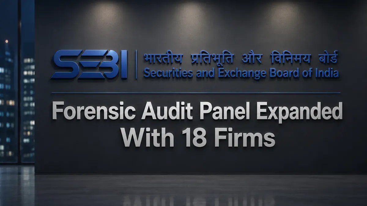 sebi empanels 18 firms forensic audit listed companies SEBI Expands Forensic Audit Panel With 18 New Firms