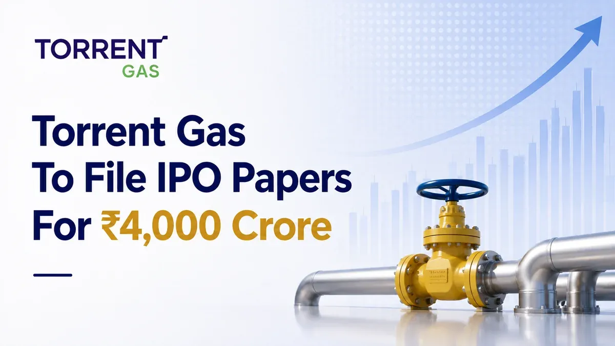 torrent gas likely to file fresh ipo papers for rs 4000 crore issue this week Torrent Gas Likely To File Fresh IPO Papers For Rs 4,000 Crore Issue This Week
