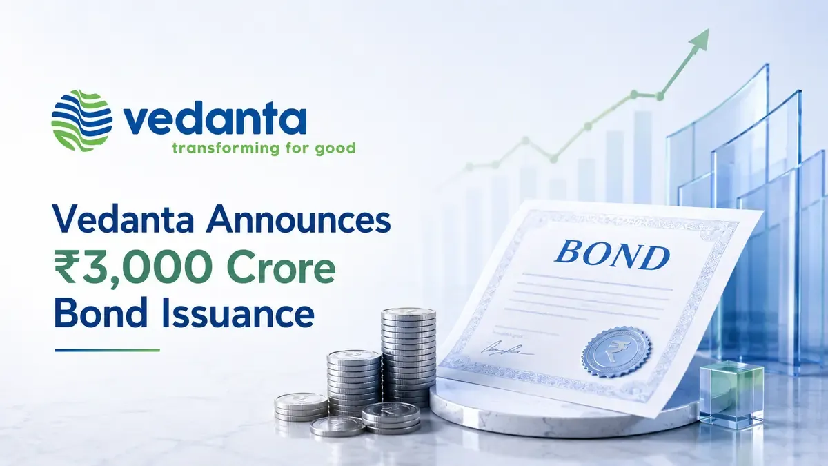 Vedanta Announces ₹3,000 Crore Bond Issuance