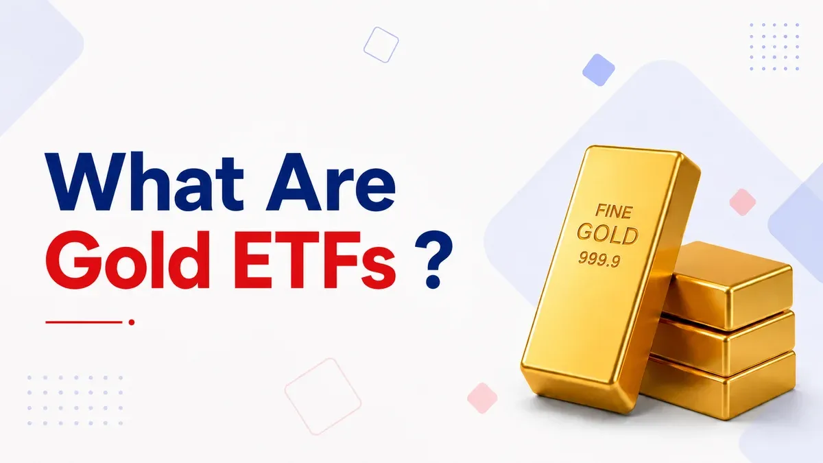 What is Gold ETFs - A Complete Guide
