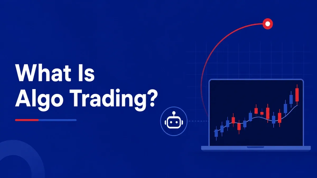 What is Algo Trading? Meaning, How it Works, Benefits & Examples