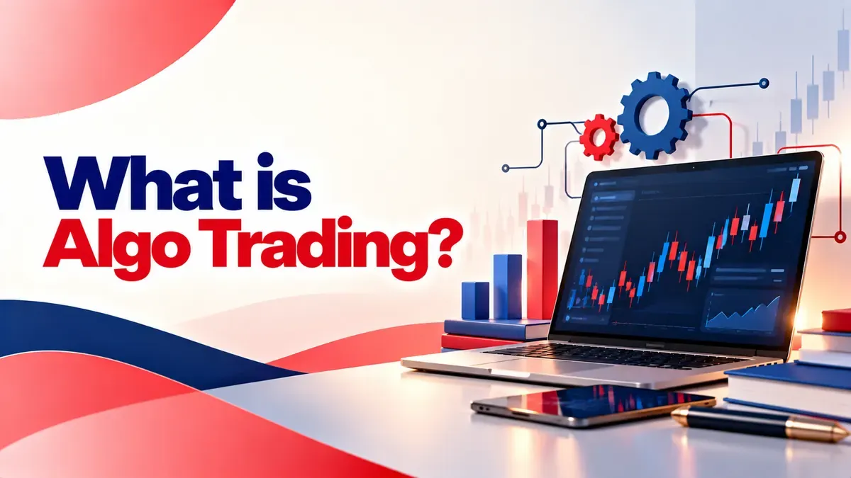 What is Algo Trading? Meaning, How it Works, Benefits & Examples