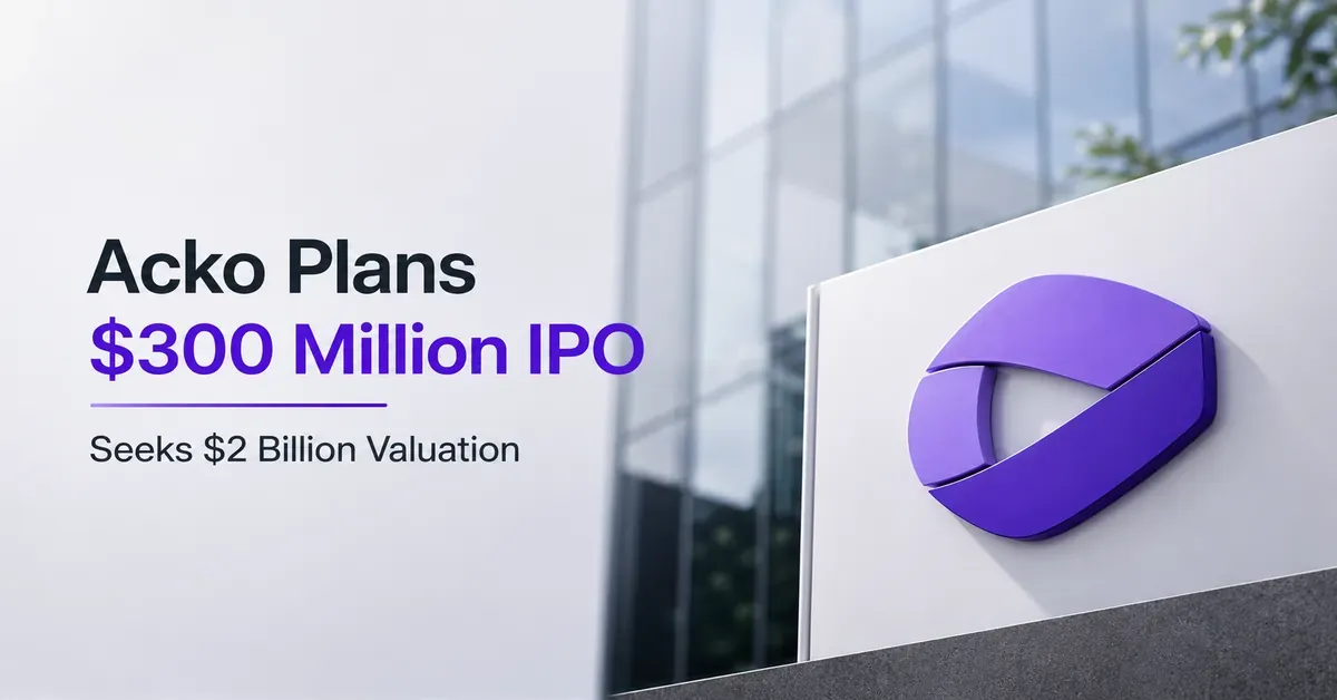 acko-300-million-ipo-2-billion-valuation-september-2026 acko-300-million-ipo-2-billion-valuation