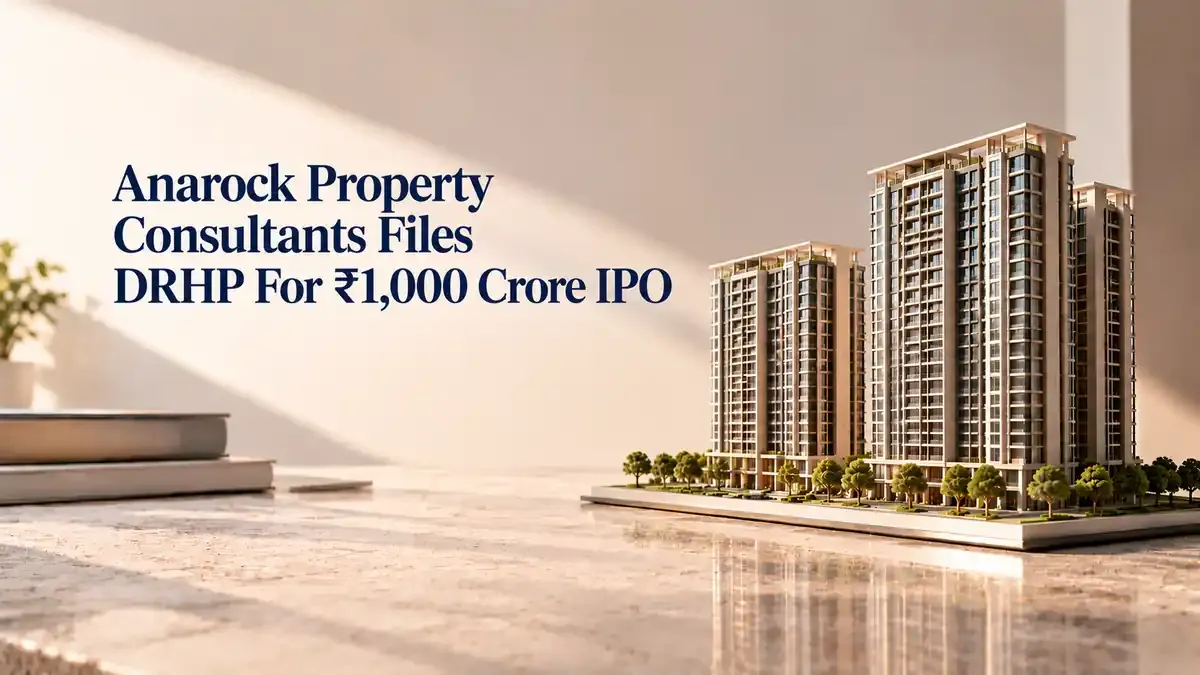 Anarock Property Consultants Files DRHP For ₹1,000 Crore IPO With SEBI 