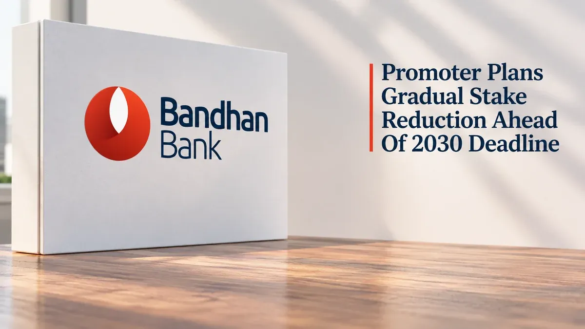 Bandhan Bank Promoter Plans Gradual Stake Reduction Ahead Of 2030 Deadline