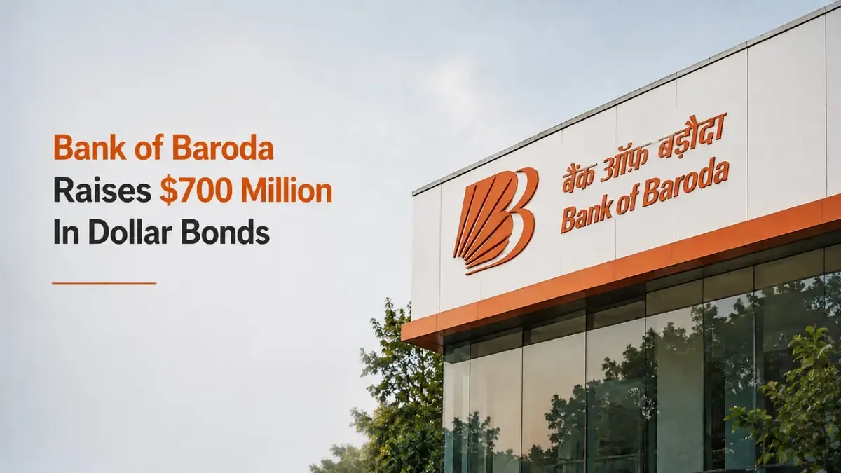 bank of baroda raises 700 million dollar bonds Bank of Baroda Raises $700 Million In Dollar Bonds At Tighter Spreads After 7 Years