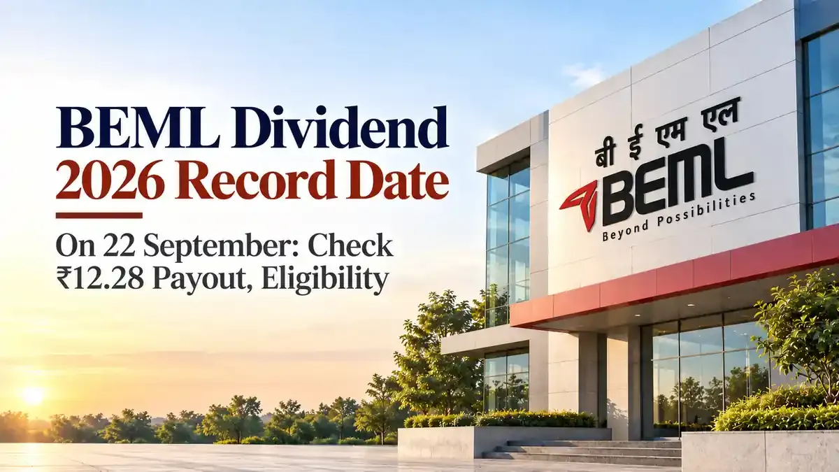 beml dividend 2026 record date september 22 rs 12 28 payout BEML Dividend 2026 Record Date On 22 September: Check Amount Per Share, Eligibility