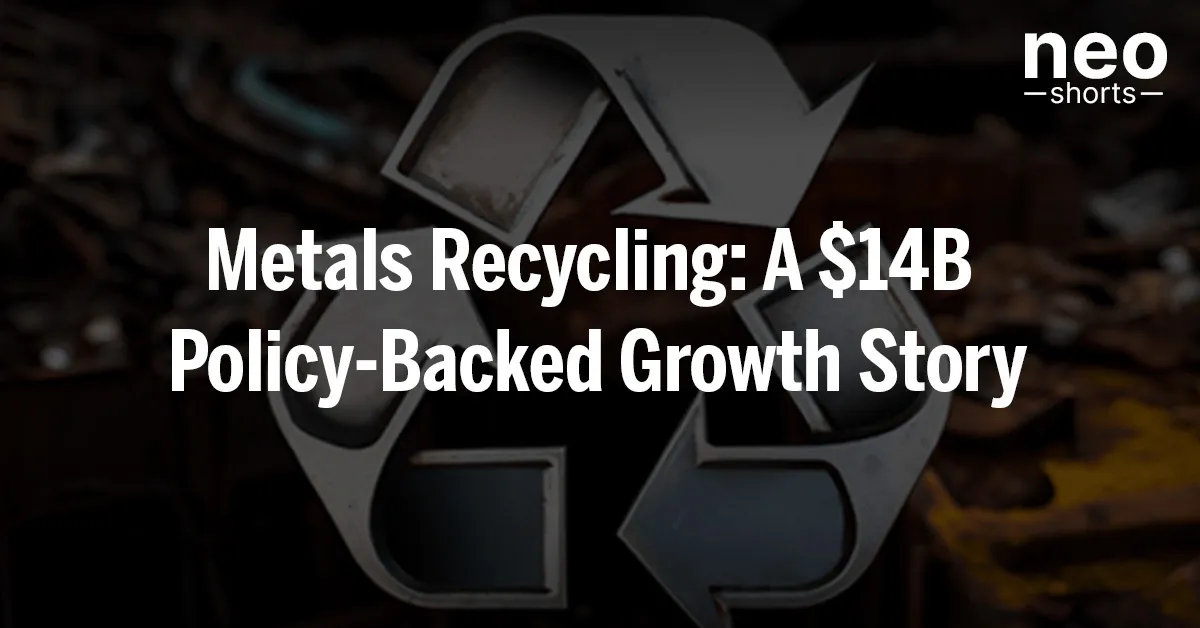 Metals Recycling: A $14B Policy-Backed Growth Story