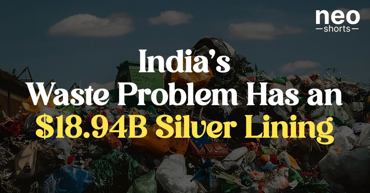 India’s Waste Problem Has an $18.94B Silver Lining India’s Waste Problem Has an $18.94B Silver Lining