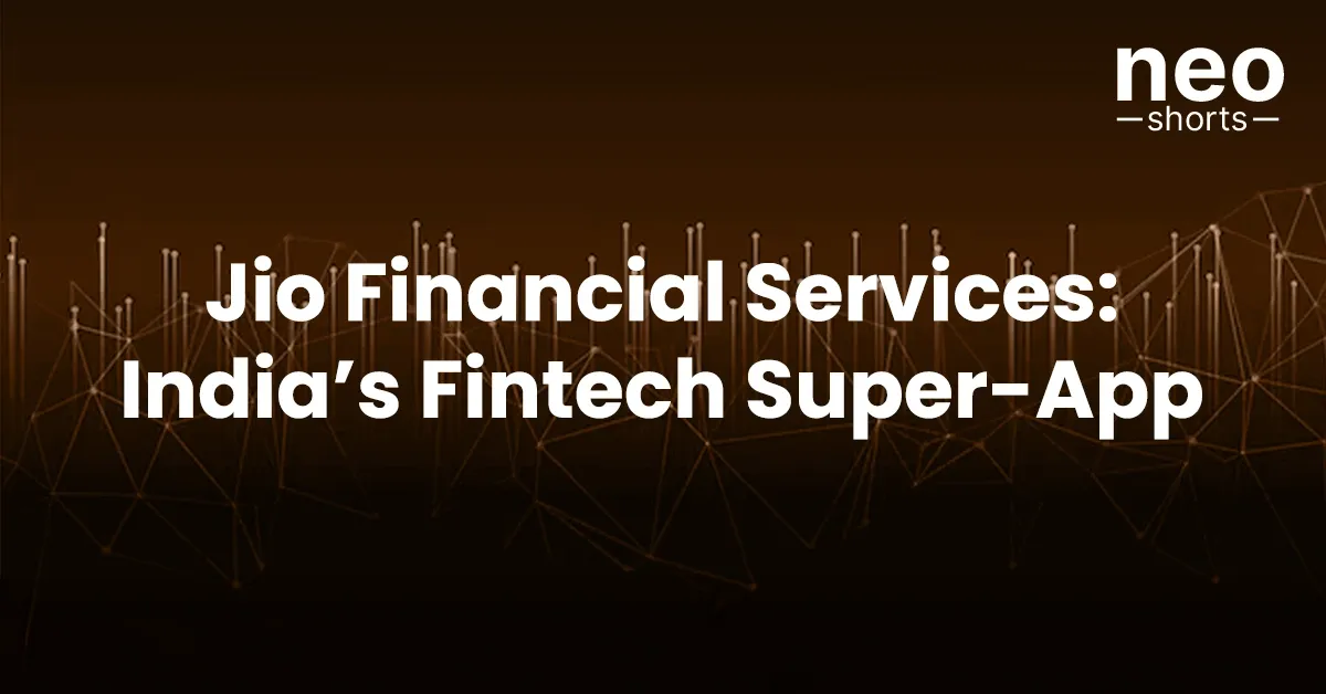 Jio Financial Services: India’s Fintech Super-App