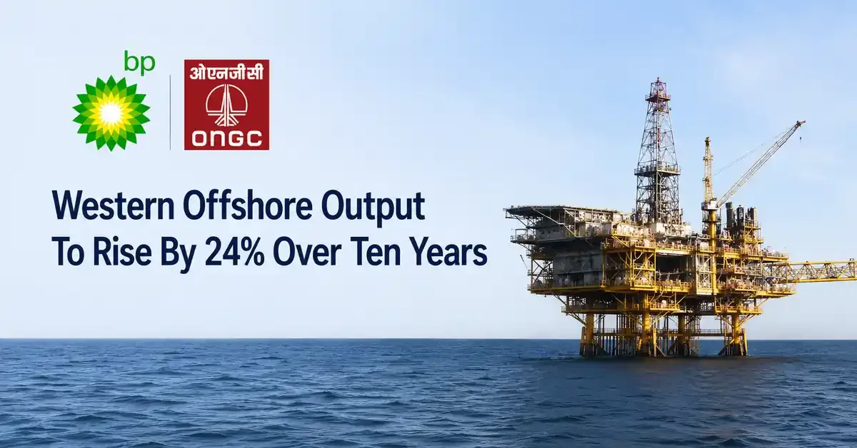 ongc-bp-technical-services-provider-western-offshore-fields-production-2026 ongc-bp-technical-services-provider-western-offshore-fields