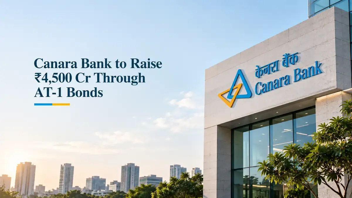Canara Bank To Raise ₹4,500 Crore Through AT-1 Bonds Next Week 