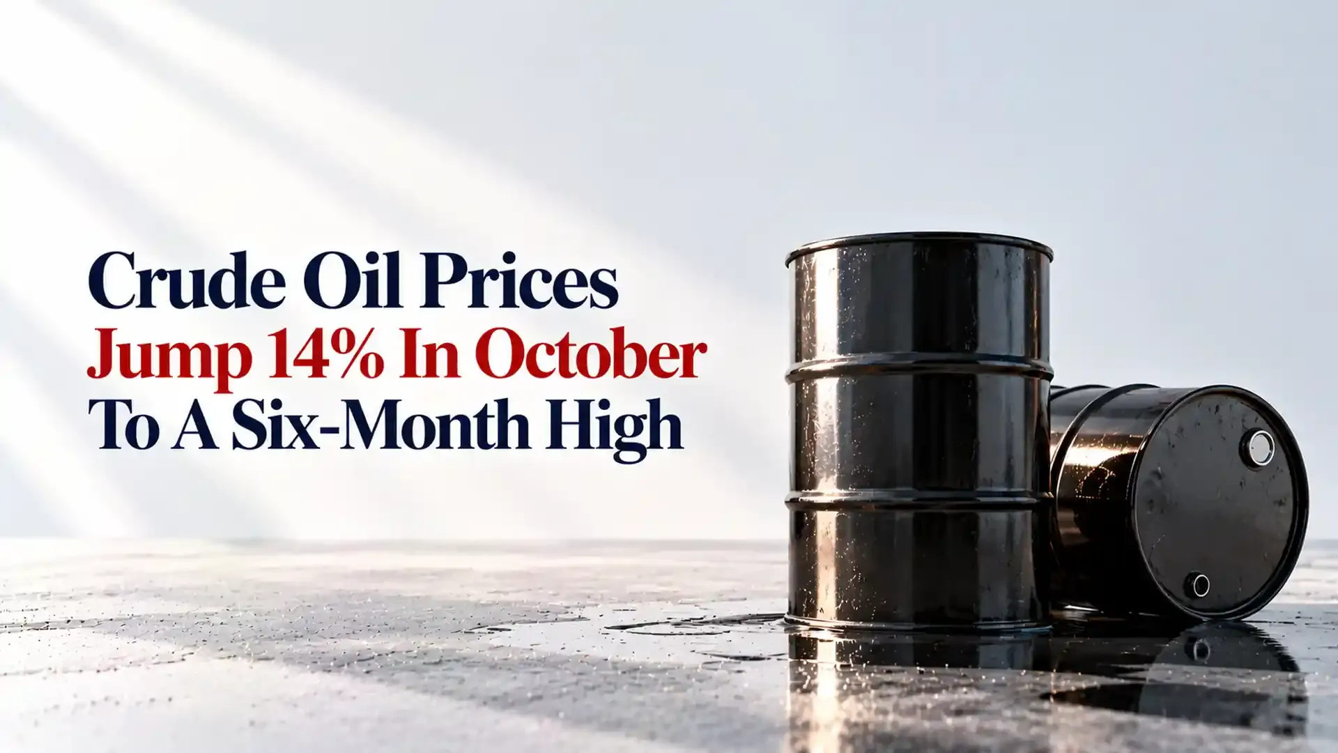 Crude Oil Prices Jump 14% In October To A Six-Month High As Iran Tensions And Strait Of Hormuz Risks Raise Supply Fears
