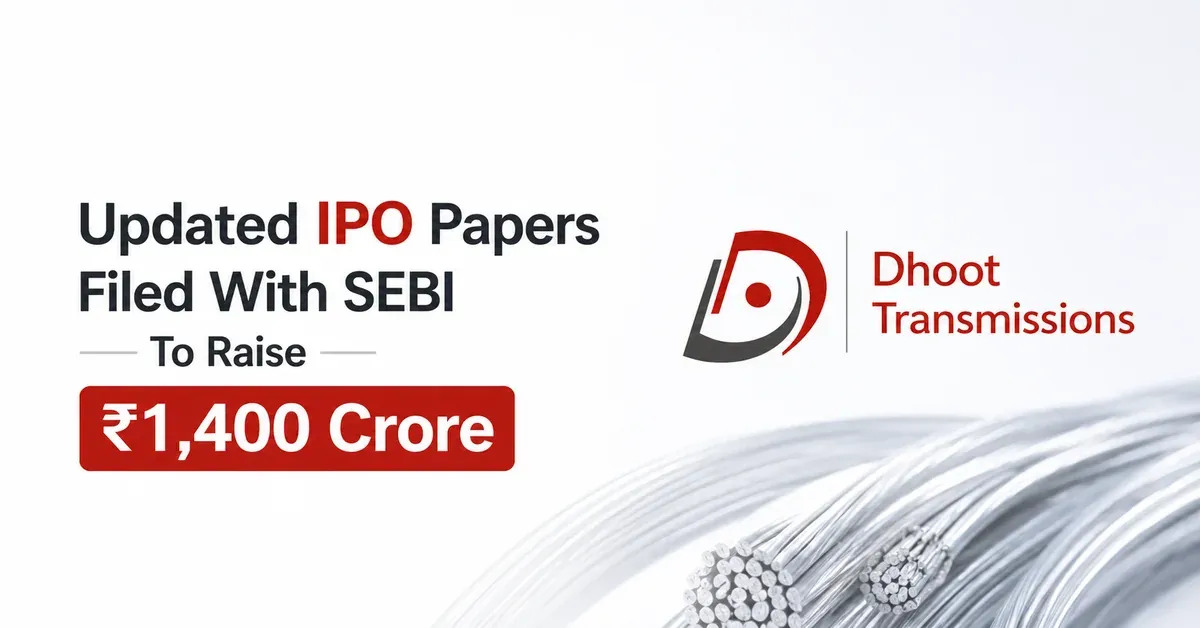 dhoot-transmission-updated-ipo-papers-sebi-1400-crore dhoot-transmission-updated-ipo-papers