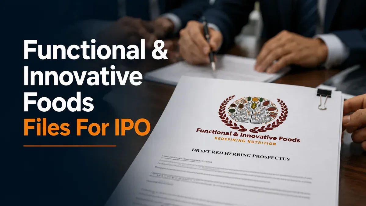 functional-innovative-foods-ipo-drhp-sebi Functional & Innovative Foods Files IPO Papers