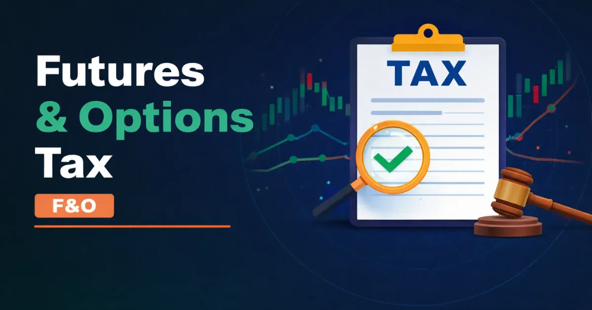 F&O Taxation: Everything A Trader Needs To Know