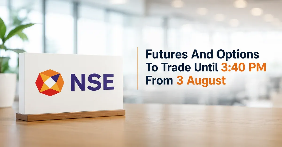 nse-derivatives-trading-extended-3-40-pm-august-2026