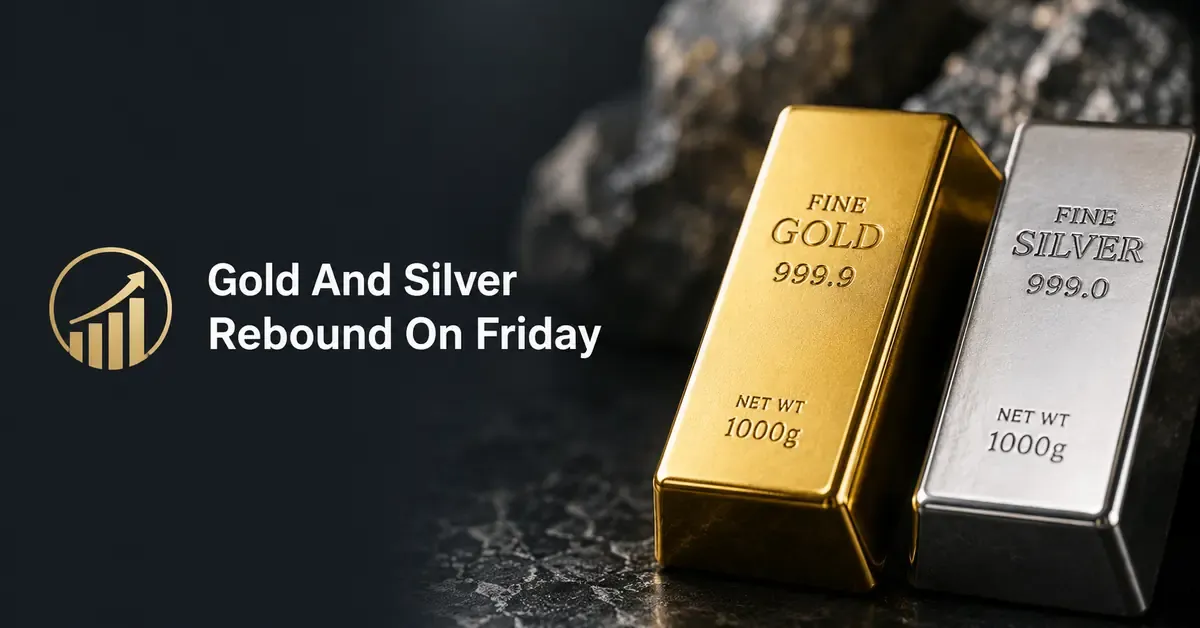 Gold And Silver Rebound On Friday After Five Sessions Of Losses