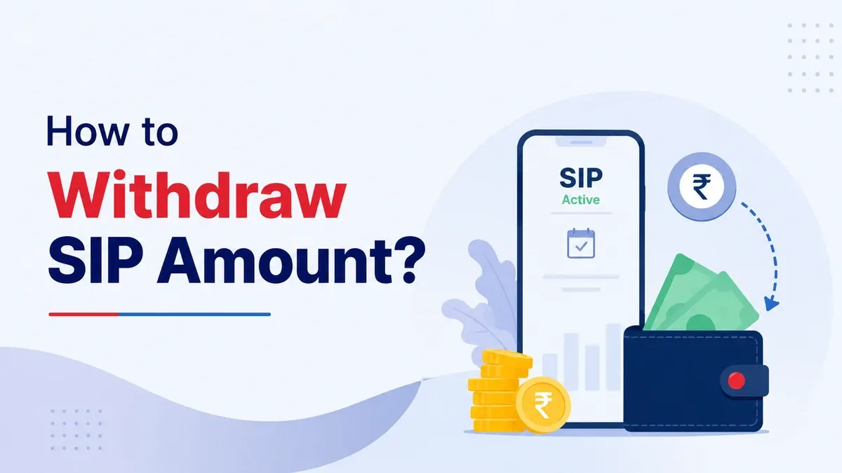 How To Withdraw SIP Amount: Rules, Charges & Tax Explained how-to-withdraw-sip-amount
