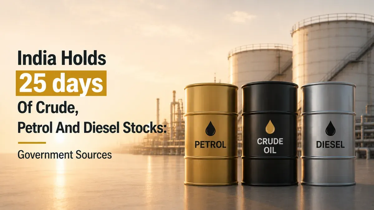 india-holds-25-days-of-crude-petrol-and-diesel-stocks-government-sources india-holds-25-days-of-crude-petrol-and-diesel