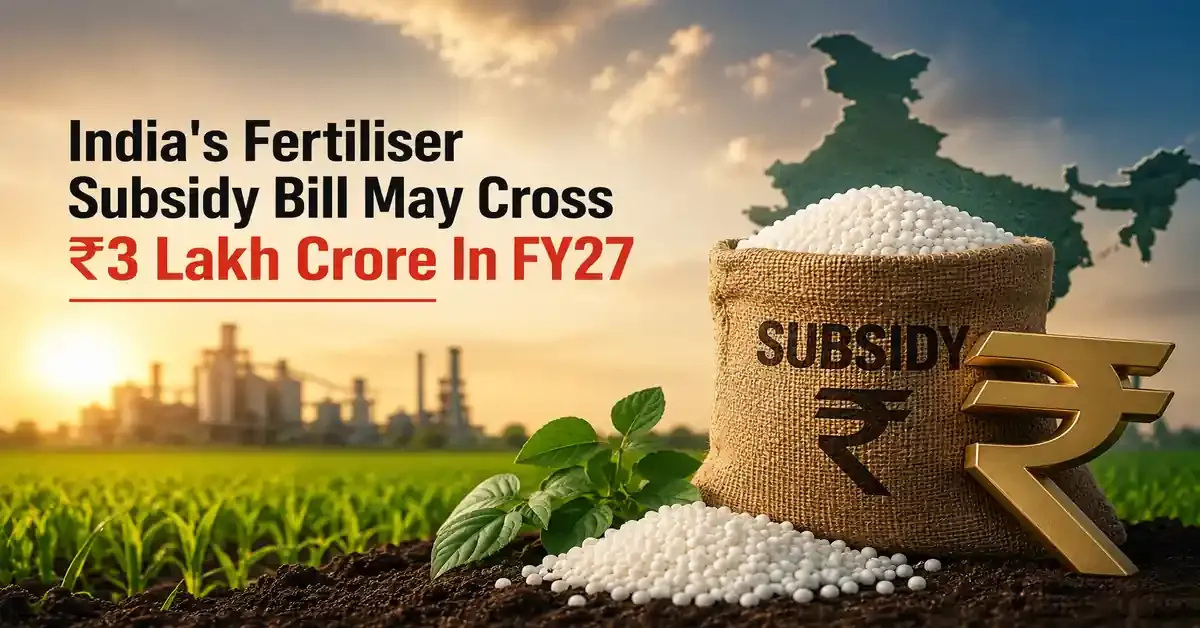 india-fertiliser-subsidy-fy27-west-asia-crisis-urea-prices-surge india-fertiliser-subsidy-fy27-west-asia-crisis-urea