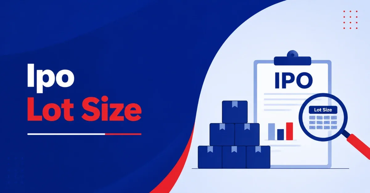 IPO Lot Size: Meaning, Calculation And Example