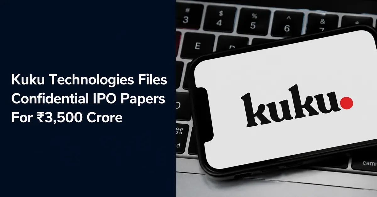 kuku-technologies-plans-confidential-3500-crore-ipo-filing-1-8-billion-valuation kuku-technologies-plans-confidential-3500-crore-ipo-filing-1-8