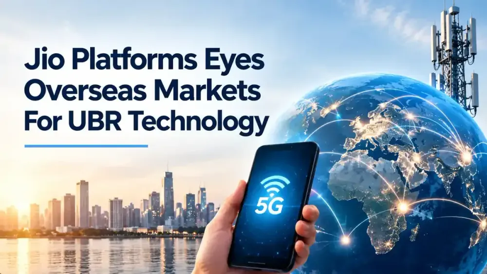 jio platforms ubr technology overseas broadband Jio Platforms Eyes Overseas Markets For UBR Technology As Telecom Operators Seek Low-Cost Broadband Solutions
