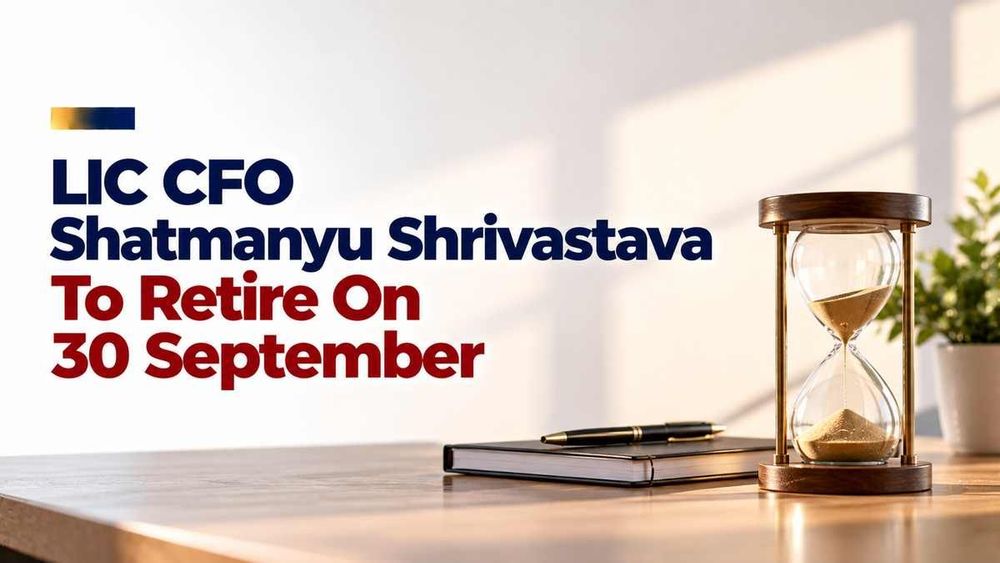 lic cfo shatmanyu shrivastava retires on 30 september LIC CFO Shatmanyu Shrivastava To Superannuate