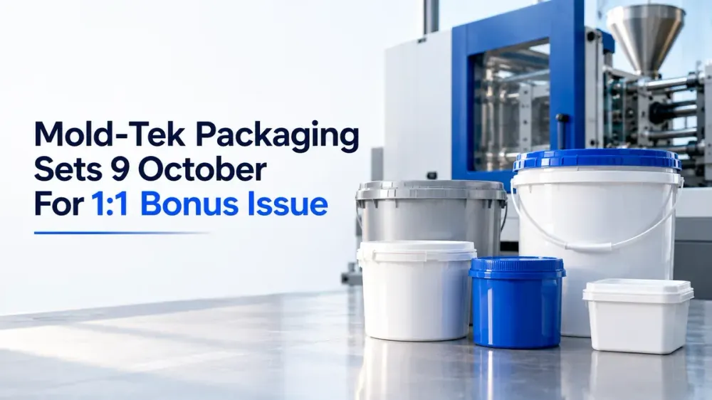 mold tek packaging sets 9 october as record date for bonus issue Mold-Tek Packaging Sets 9 October As Record Date For 1:1 Bonus Issue
