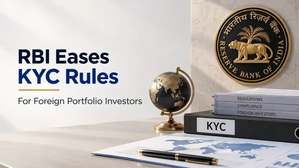 rbi eases kyc rules for foreign portfolio investors RBI Eases KYC Documentation Rules For Foreign Portfolio Investors